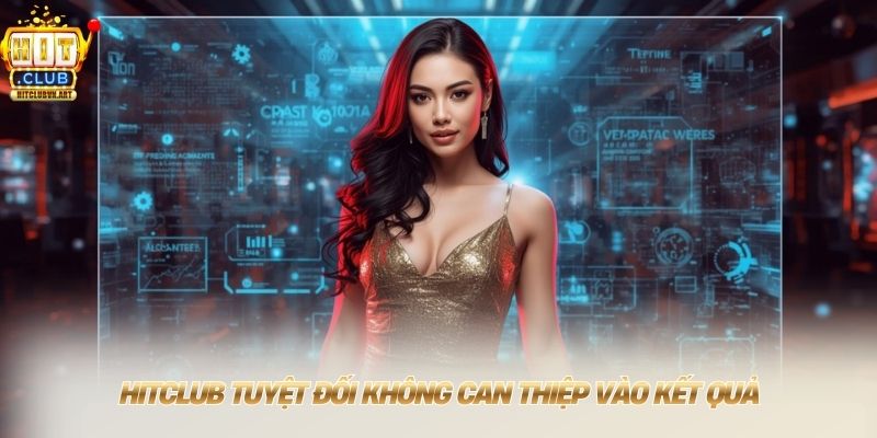 Hitclub Rickyse - Link Tải Hit Club Đổi Thưởng Nhận 50 USD 8 HITCLUB tuyệt đối không can thiệp vào kết quả